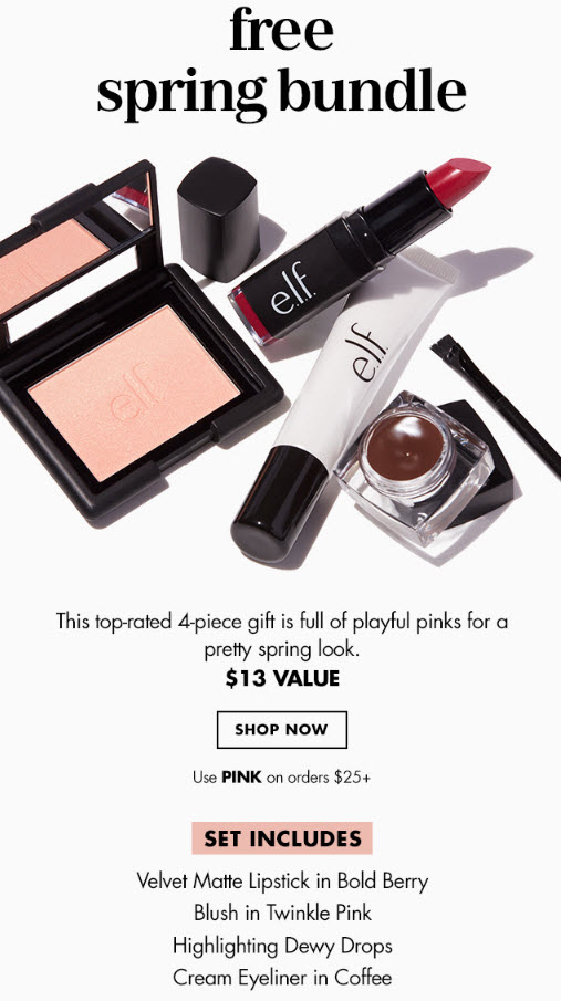 Receive a free 4- piece bonus gift with your $25 ELF Cosmetics purchase