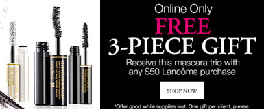 Receive a free 3-piece bonus gift with your $50 Lancôme purchase