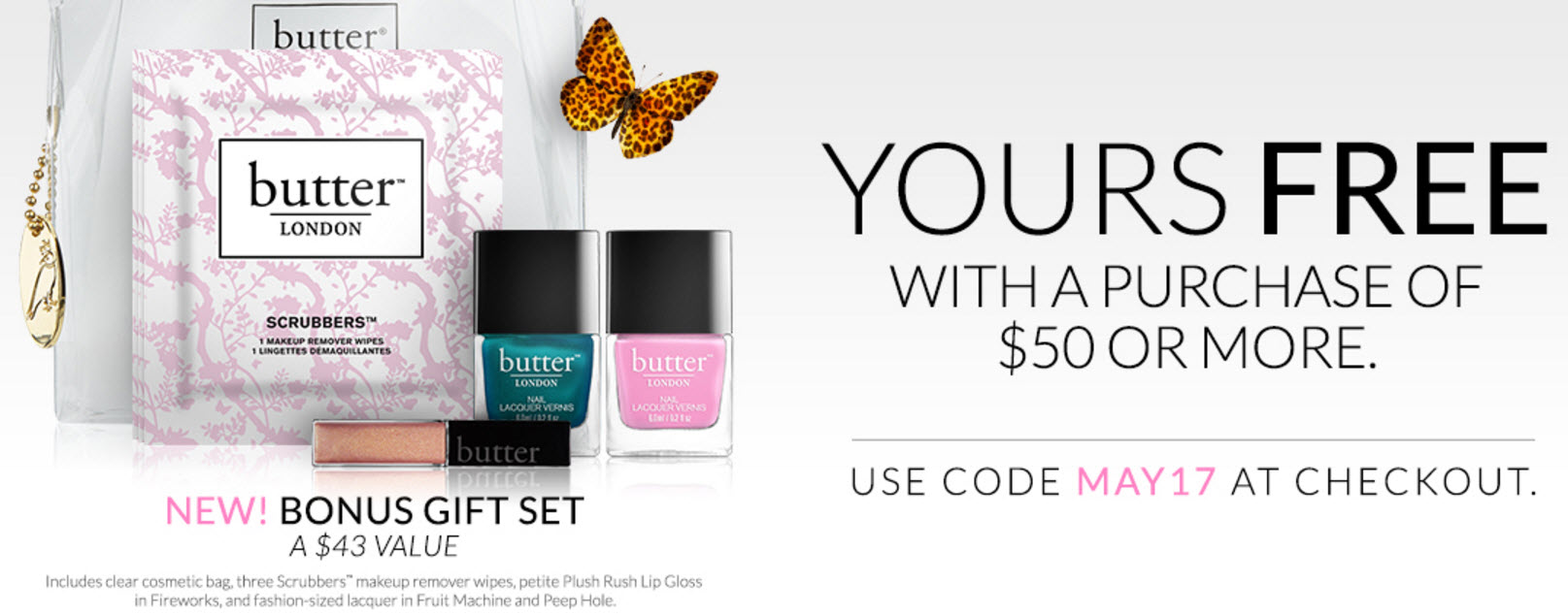 Receive a free 7-piece bonus gift with your $50 Butter London purchase