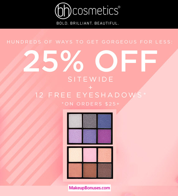 Receive a free 12-piece bonus gift with your $25 BH Cosmetics purchase