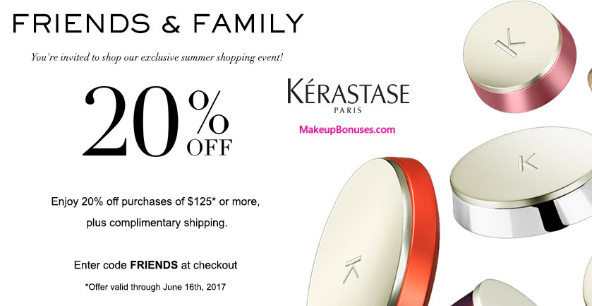 kerastase 20% friends and family discount 2017