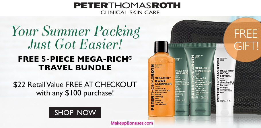 Receive a free 5-piece bonus gift with your $100 Peter Thomas Roth purchase