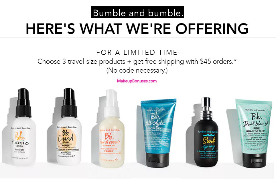 Receive your choice of 3-pc gift with your $45 Bumble and bumble purchase