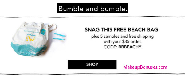 Receive a free 6-pc gift with your $35 Bumble and bumble purchase