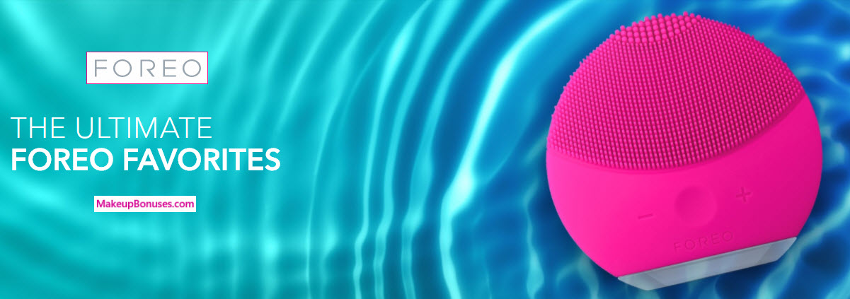 Foreo Sale - MakeupBonuses.com