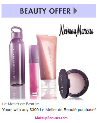 Receive a free 4-pc gift with your $300 Le Metier de Beaute purchase