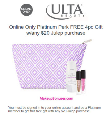 Receive a free 4-pc gift with your $20 Julep (Platinum Members Only) purchase