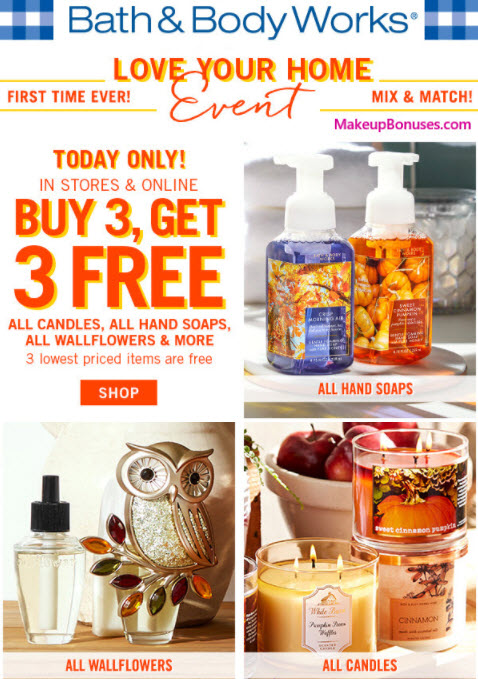 Receive a free 3-pc gift with your 3 Hand Soaps, Wallflowers, or Candles purchase