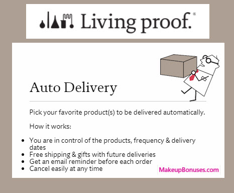 Living Proof Auto Delivery Service - MakeupBonuses.com