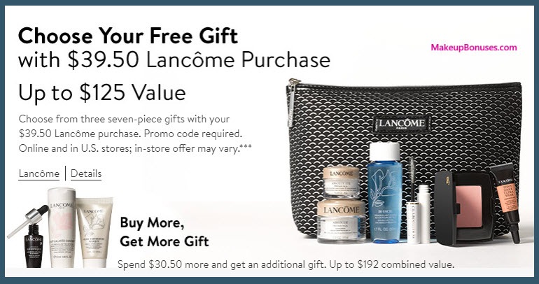 Receive your choice of 7-pc gift with your $39.5 Lancôme purchase