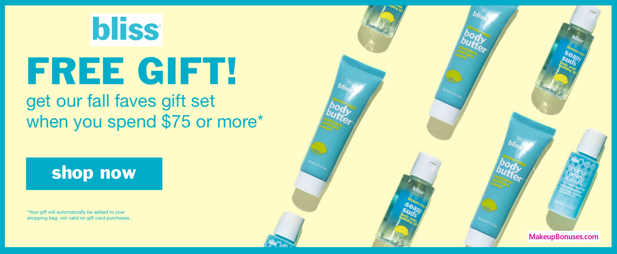 Receive a free 3-pc gift with your $75 Bliss purchase