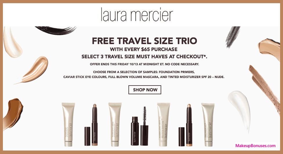 Receive your choice of 3-pc gift with your $65 Laura Mercier purchase