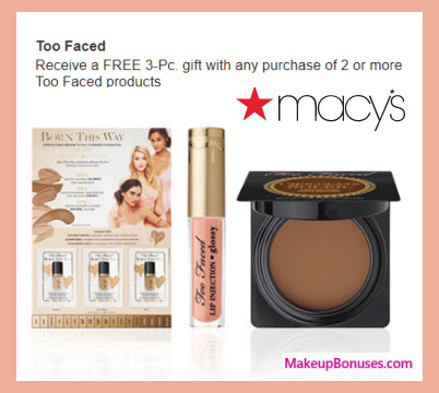 Receive a free 3-pc gift with your 2+ Too Faced products purchase