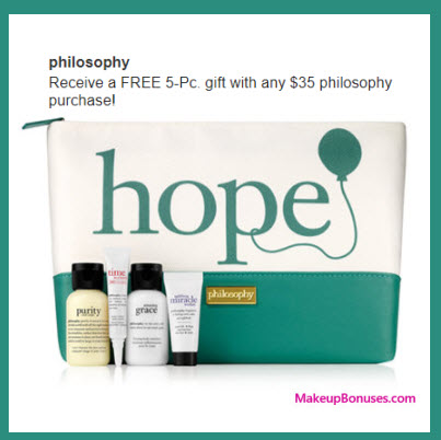 Receive a free 5-pc gift with your $35 philosophy purchase