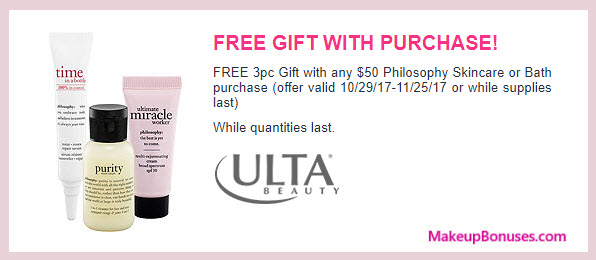 Receive a free 3-pc gift with your $50 Philosophy purchase