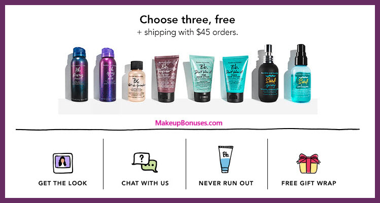 Receive your choice of 3-pc gift with your $45 Bumble and bumble purchase