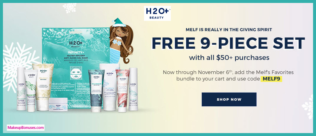 Receive a free 9-pc gift with your $50 H2O+ Beauty purchase