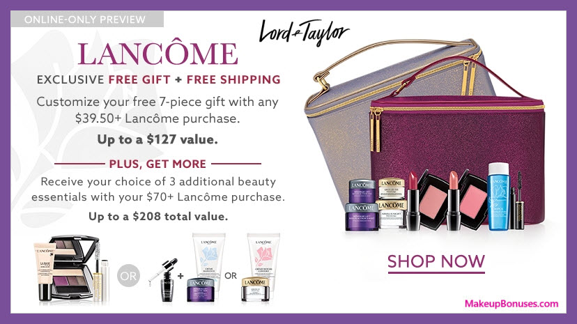 Receive your choice of 7-pc gift with your $39.5 Lancôme purchase