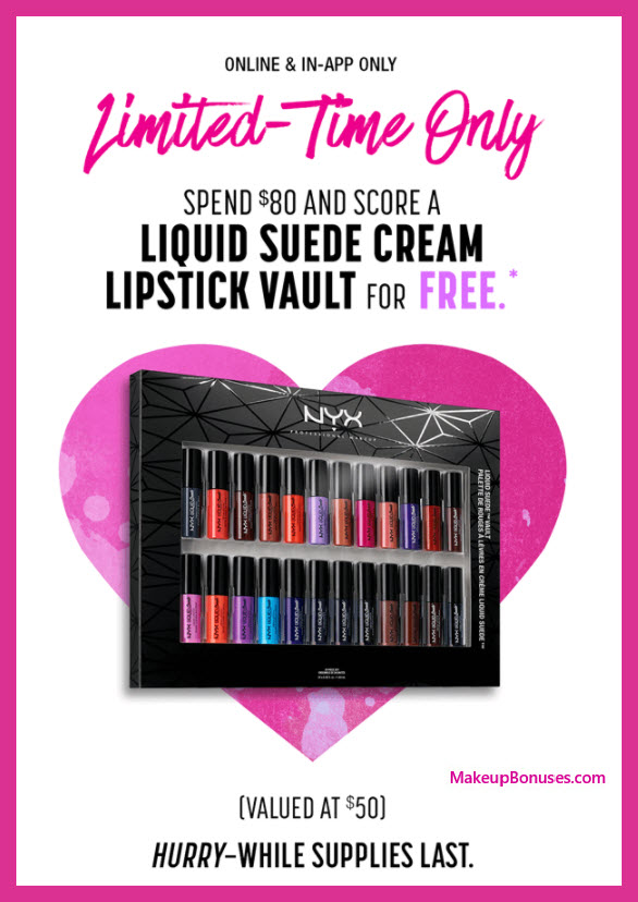 Receive a free 24-pc gift with your $80 NYX Cosmetics purchase