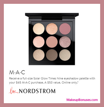 Receive a free 9-pc gift with your $65 MAC Cosmetics purchase