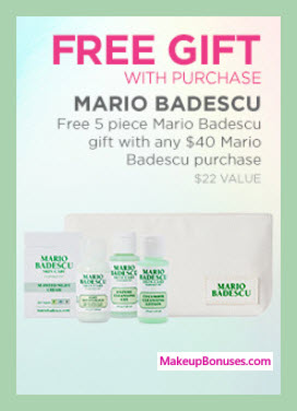 Receive a free 5-pc gift with your $40 Mario Badescu purchase