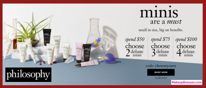 Receive your choice of 4-pc gift with your $100 philosophy purchase