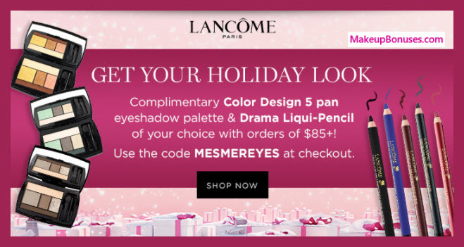 Receive a free 6-pc gift with your $85 Lancôme purchase