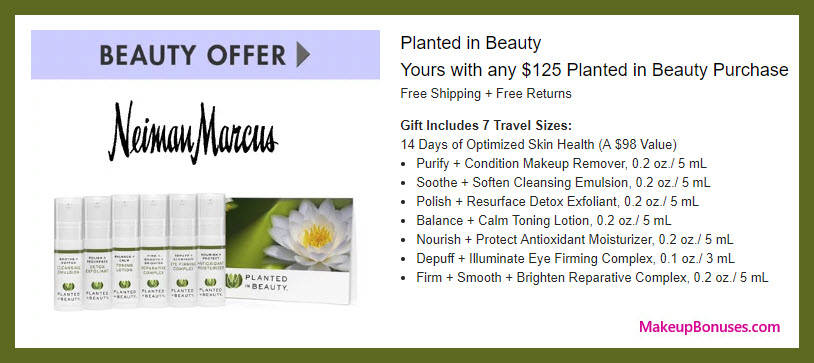 Receive a free 7-pc gift with your $125 Planted in Beauty purchase