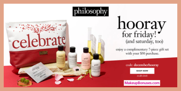Receive a free 7-pc gift with your $50 philosophy purchase