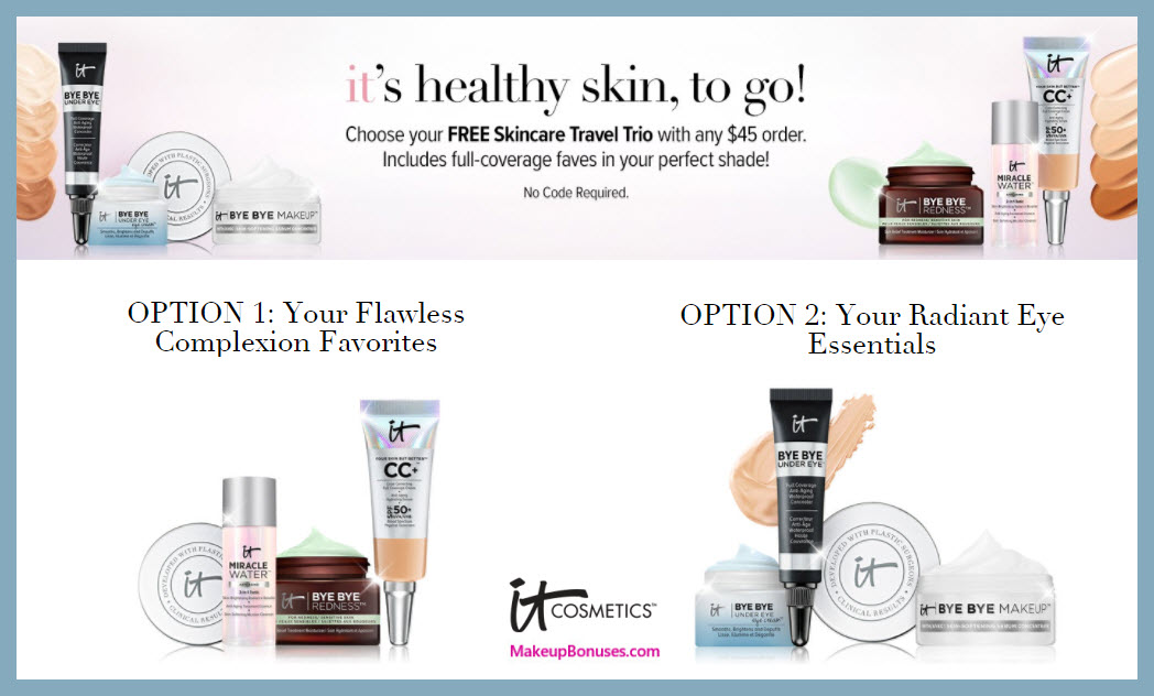 Receive a free 3-pc gift with $45 It Cosmetics purchase