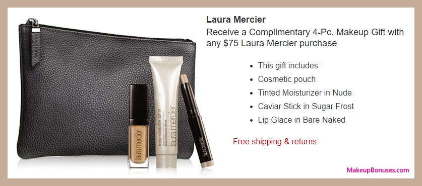 Receive a free 4-pc gift with $75 Laura Mercier purchase