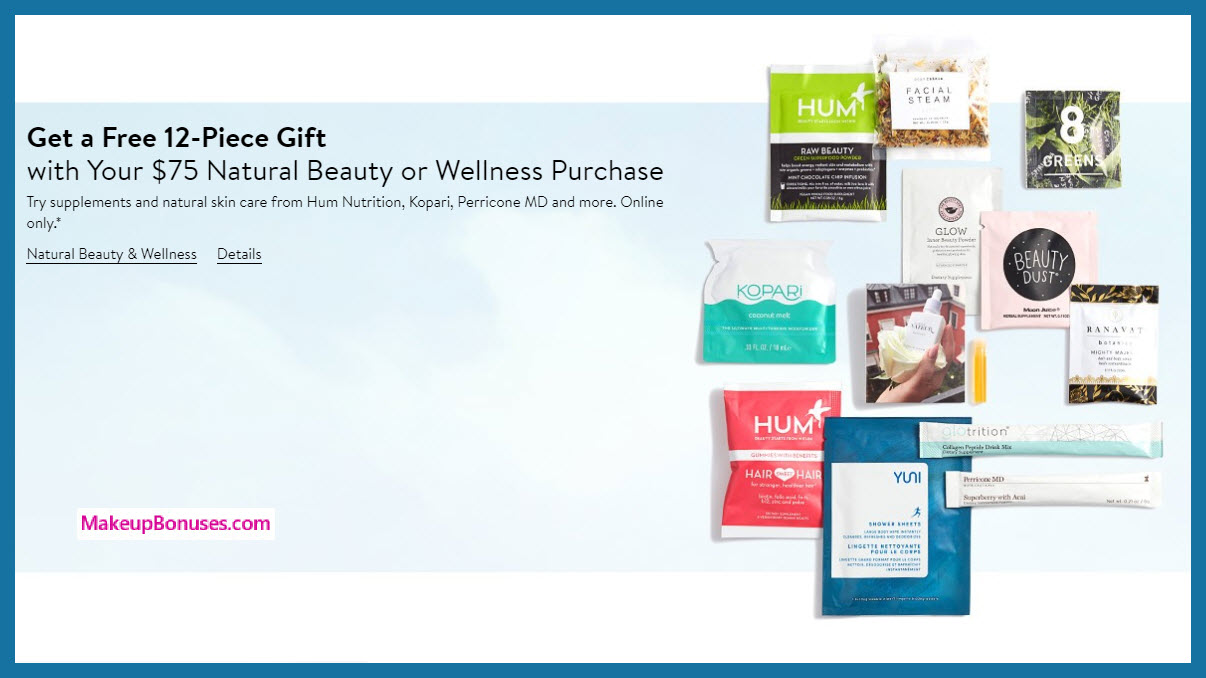 Receive a free 12-pc gift with $75 Natural Beauty or Wellness purchase