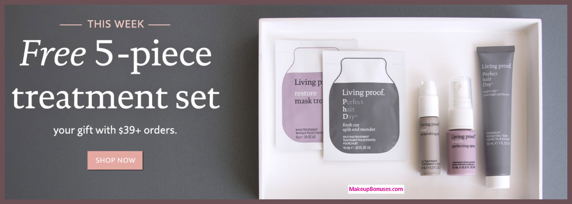 Receive a free 5-pc gift with $39 Living Proof purchase