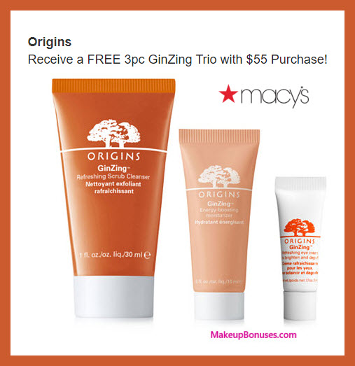 Receive a free 3-pc gift with $55 Origins purchase