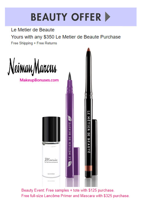 Receive a free 3-pc gift with $350 Le Metier de Beaute purchase
