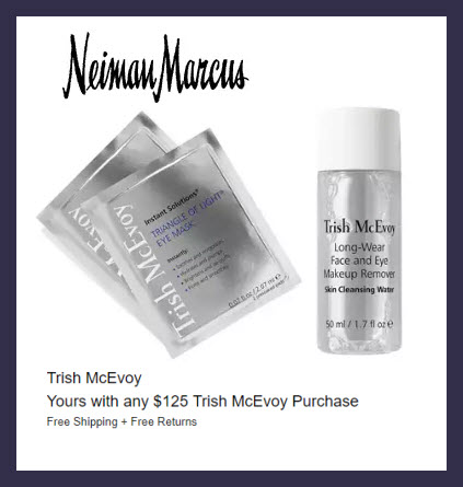 Receive a free 3-pc gift with $125 Trish McEvoy purchase