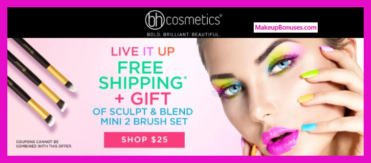 Receive a free 3-pc gift with $25 BH Cosmetics purchase