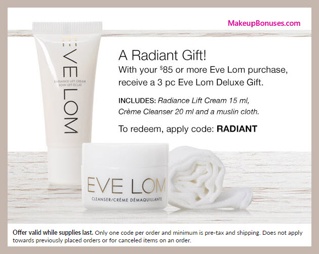 Receive a free 3-pc gift with $85 Eve Lom purchase