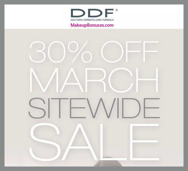 DDF 30% Off Sitewide for a Limited Time - MakeupBonuses.com