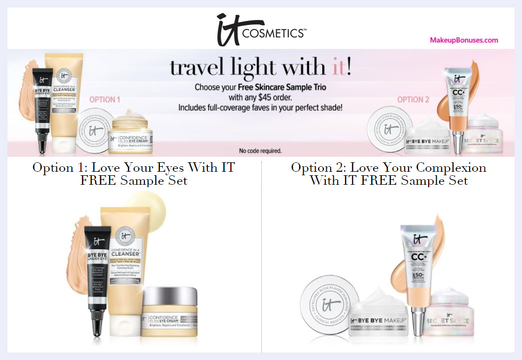 Receive your choice of 3-pc gift with $45 It Cosmetics purchase