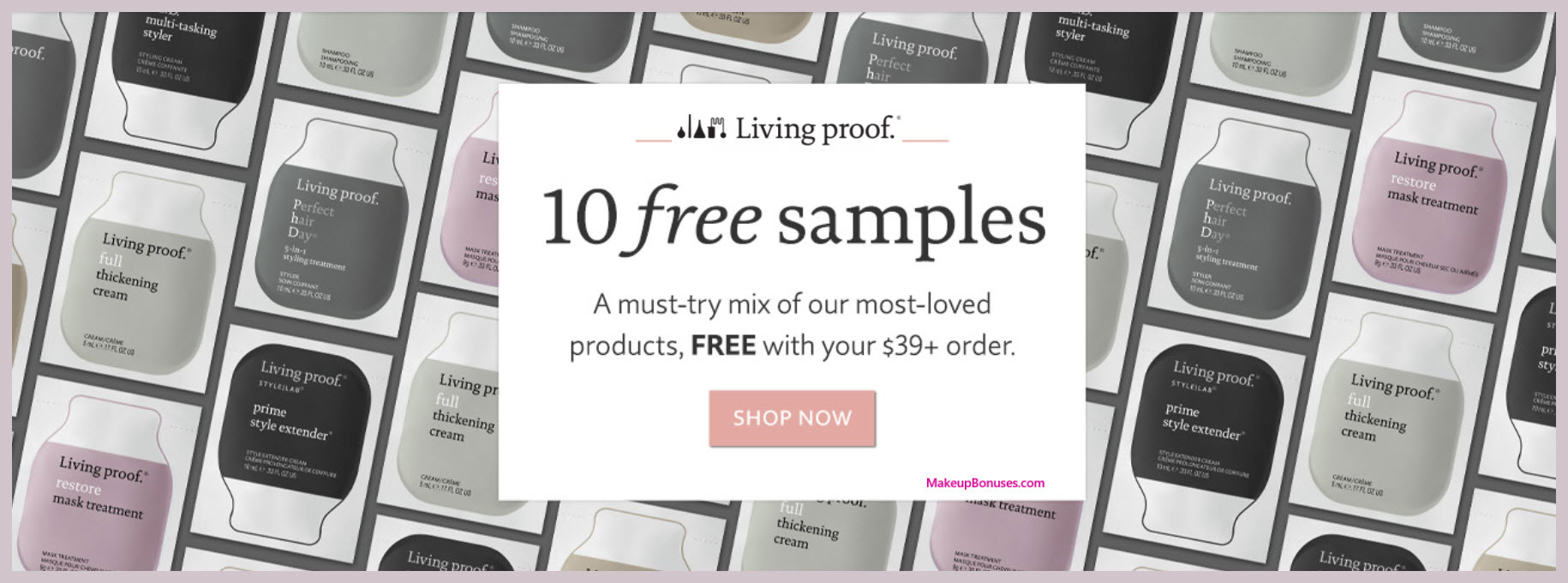 Receive a free 10-pc gift with $39 Living Proof purchase