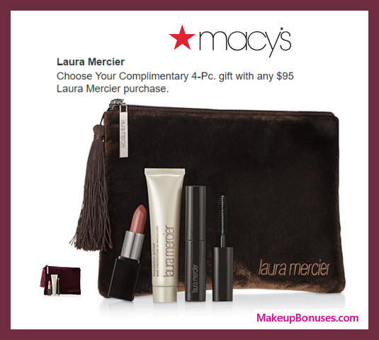 Receive your choice of 4-pc gift with $95 Laura Mercier purchase