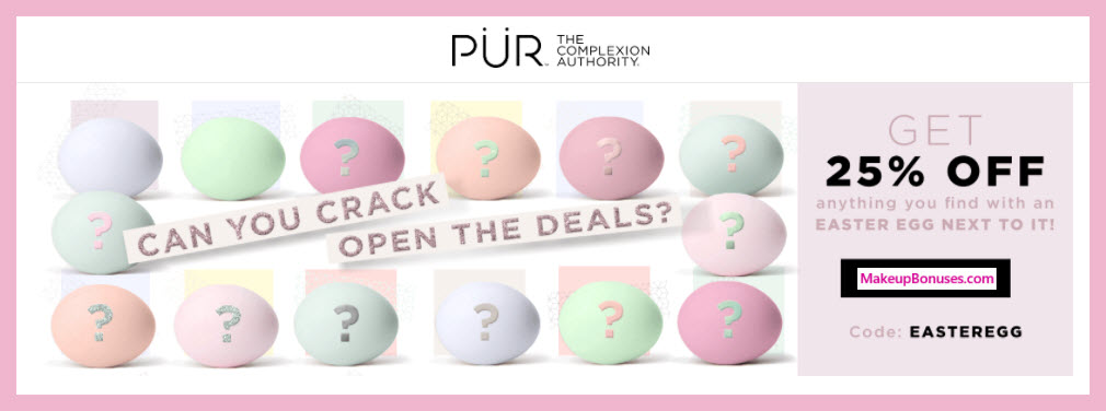 PUR Easter Egg Hunt Sale - MakeupBonuses.com