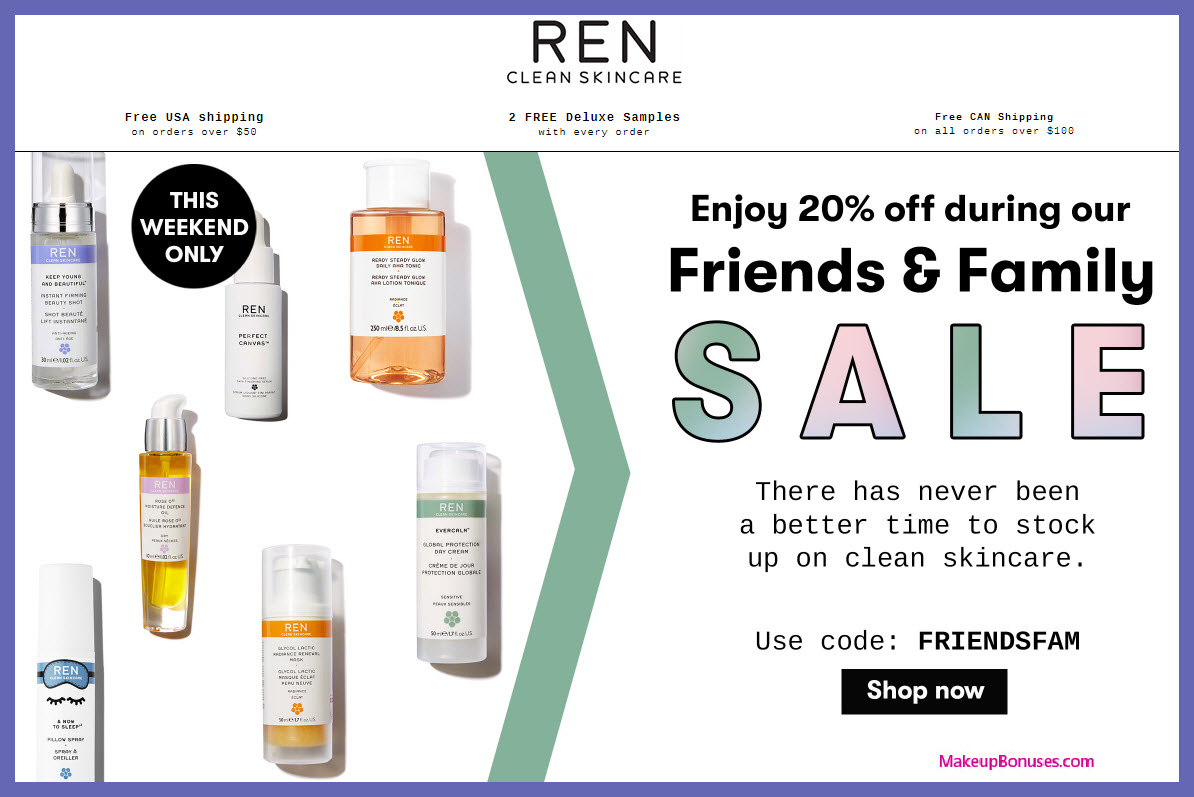Ren Skincare Friends & Family - MakeupBonuses.com