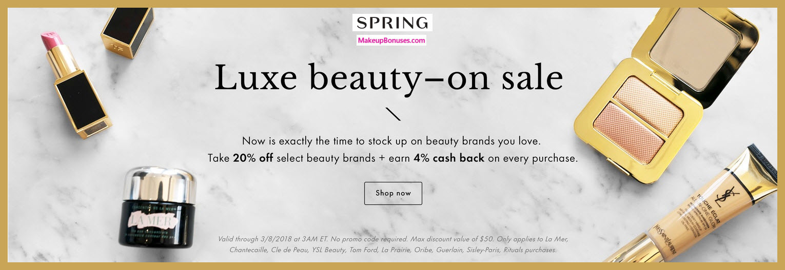 Spring 20% Luxe Beauty Brands - MakeupBonuses.com