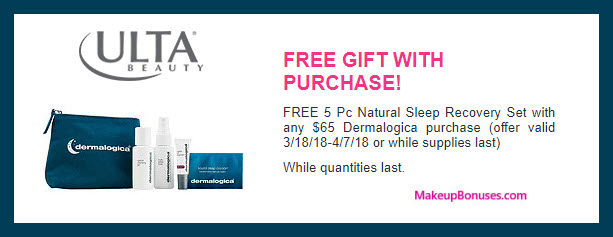 Receive a free 5-pc gift with $65 Dermalogica purchase