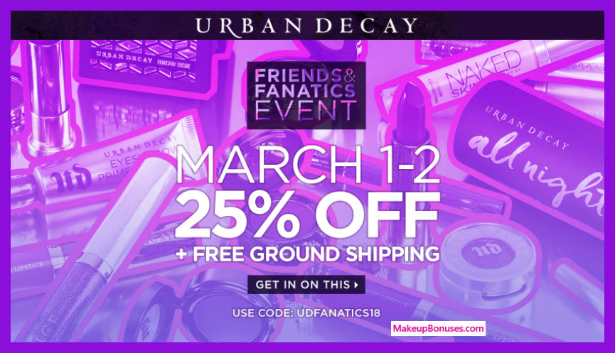 Urban Decay Friends & Fanatics 25% Discount + Free Shipping - MakeupBonuses.com