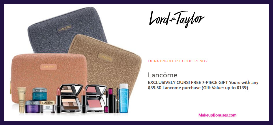 Receive your choice of 7-pc gift with $39.5 Lancôme purchase