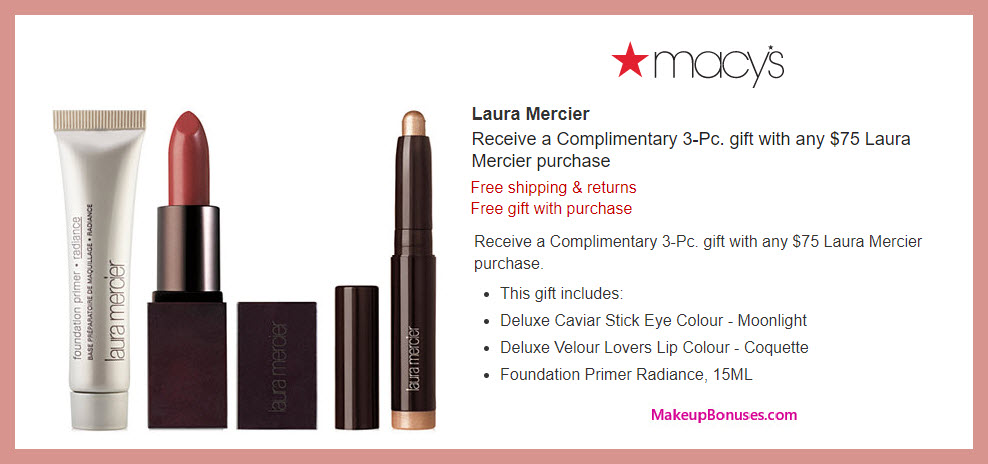 Receive a free 3-pc gift with $75 Laura Mercier purchase