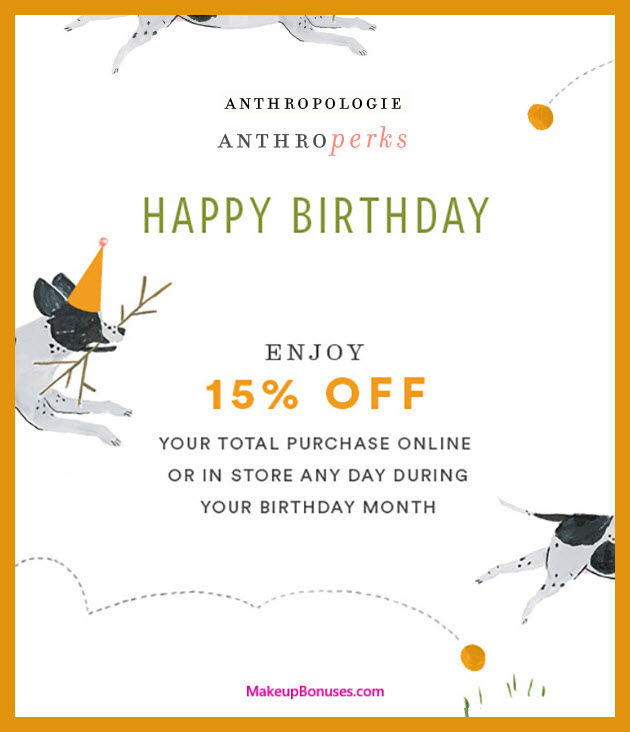 Anthropologie Birthday Gift - MakeupBonuses.com #Anthropologie